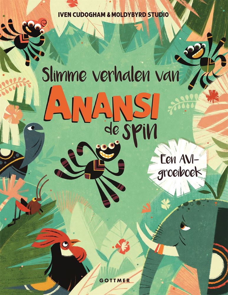 Gottmer uitgevers groep slimme verhalen van anansi de spin. 7+