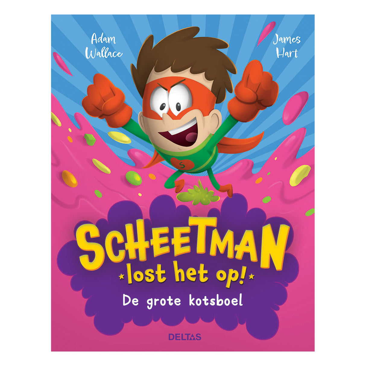 Deltas scheetman lost het op! de grote kotsboel kinderboek