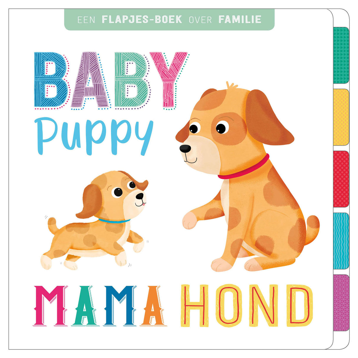 Rebo publishers flapjesboek familie - baby puppy, mama hond