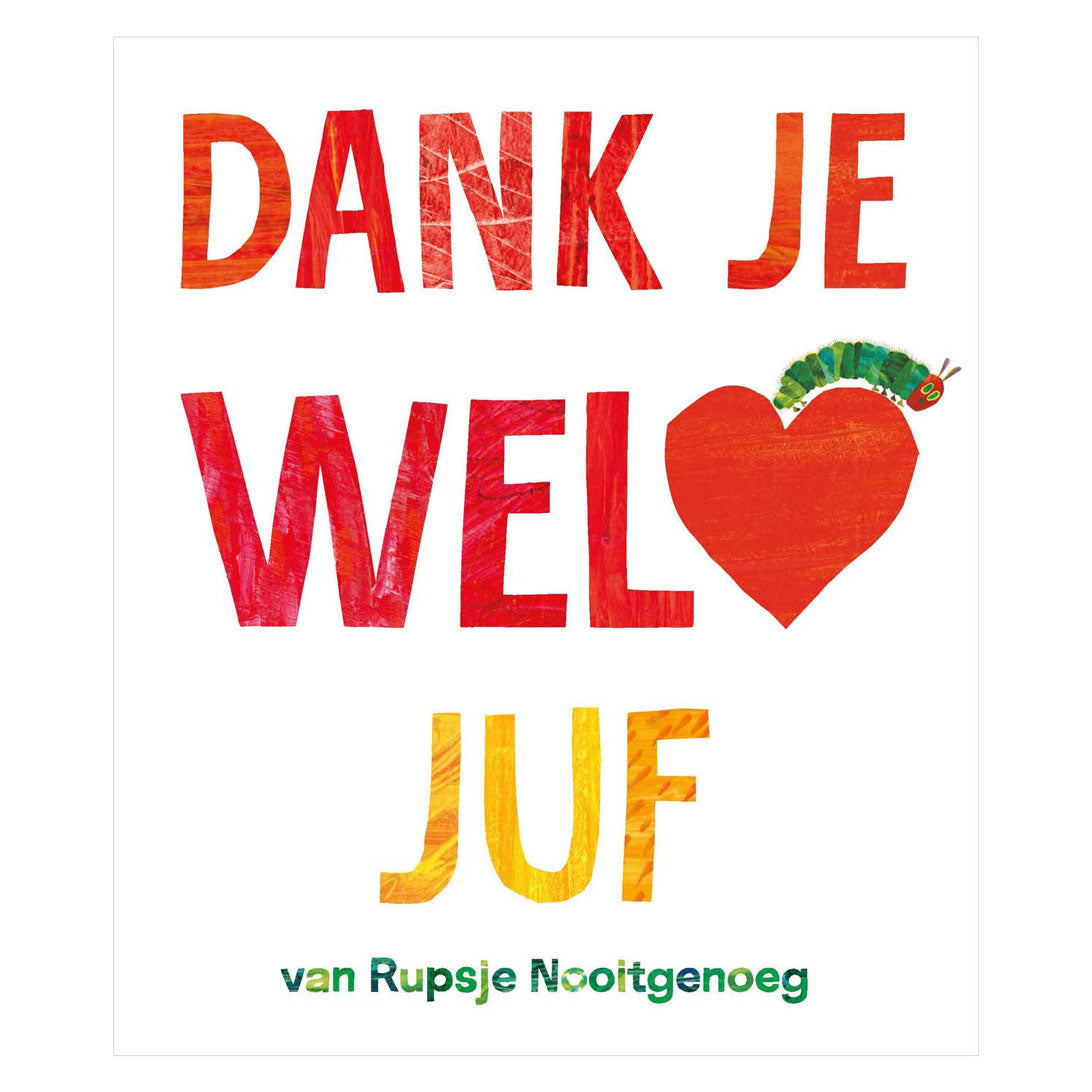 Gottmer uitgevers groep rupsje nooitgenoeg dank je wel, juf