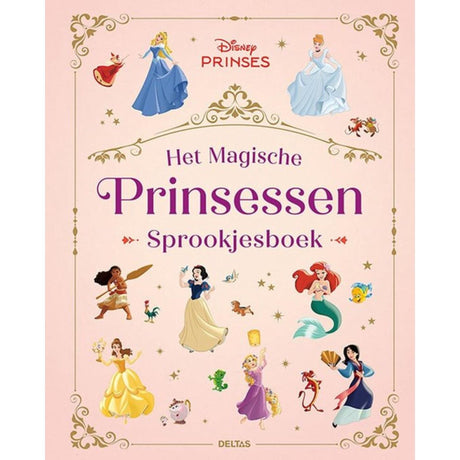 Deltas disney prinses - het magische prinsessen sprookjesboek