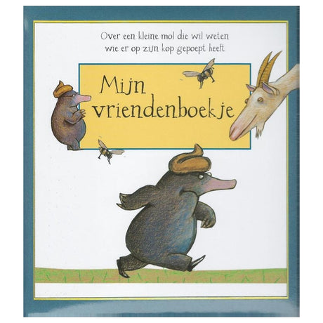 Centraal boekhuis over een kleine mol.. - mijn vriendenboekje