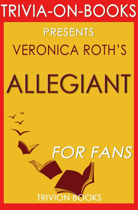 Trivia: allegiant: by veronica roth (trivia-on-books)
