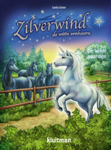 Uitgeverij kluitman zilverwind de witte eenhoorn. de wilde paarden