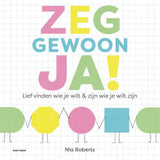 Zeg gewoon ja. prentenboek. 4+