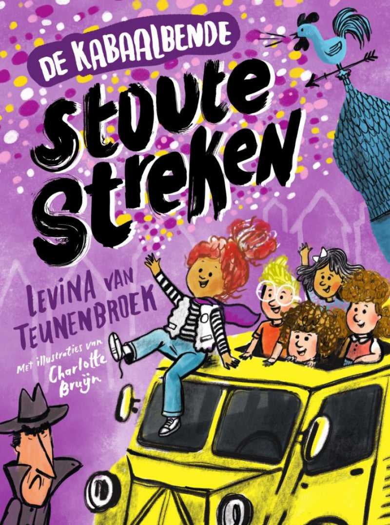 Van holkema warendorf de kabaalbende - stoute streken