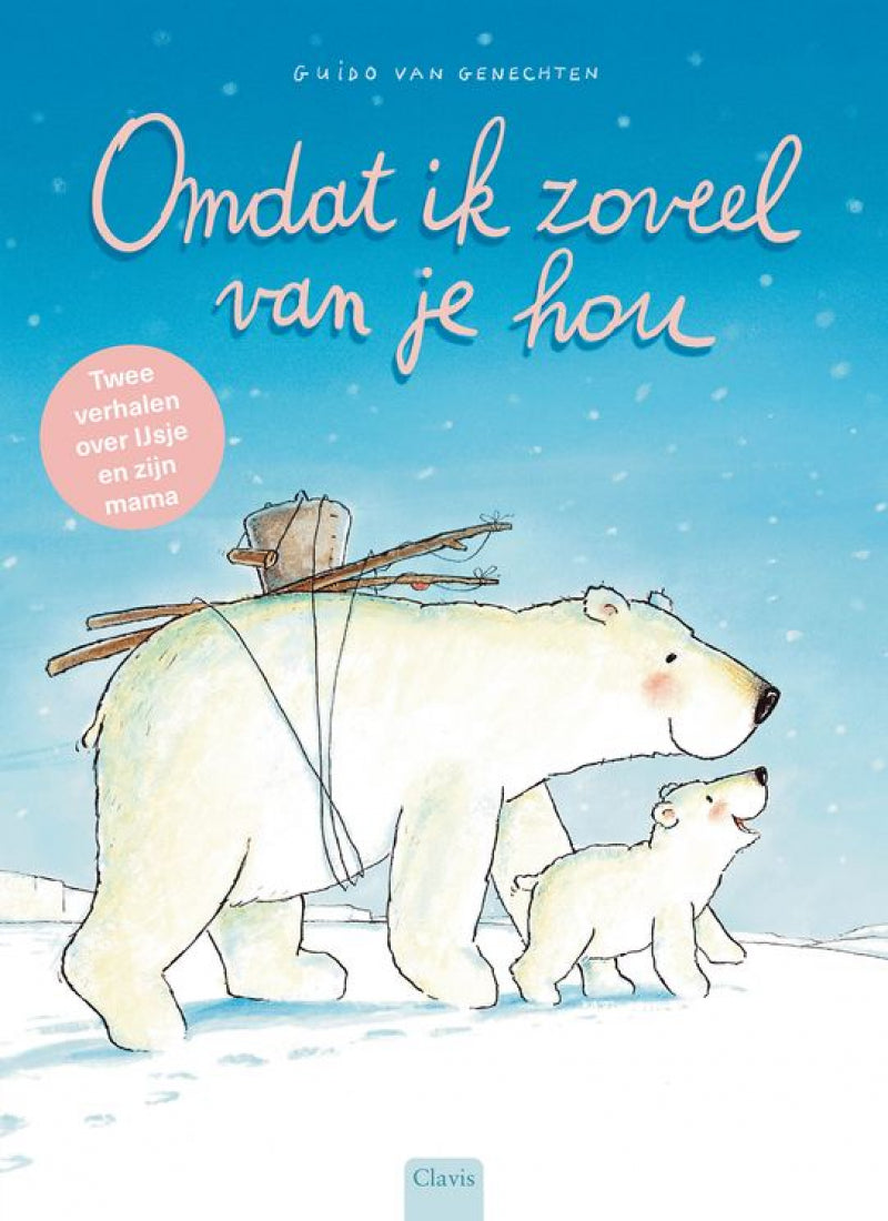 Clavis omdat ik zoveel van je hou. twee verhalen over ijsje en mama